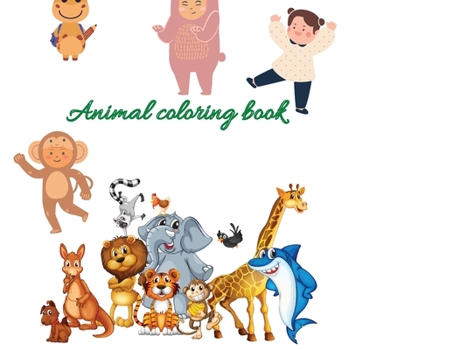 Animal Coloring Book For Kids: Toddler Coloring Book