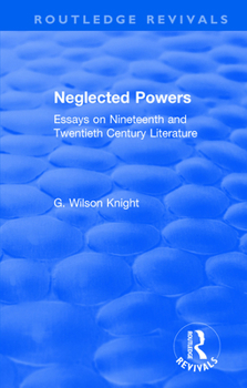 Paperback Routledge Revivals: Neglected Powers (1971): Essays on Nineteenth and Twentieth Century Literature Book