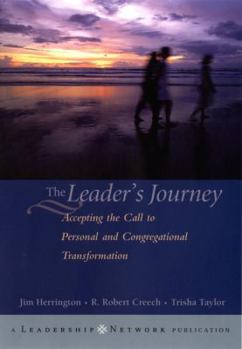 Hardcover The Leader's Journey: Answering the Call to Personal and Congregational Transformation Book