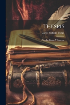 Paperback Thespis: (Novelas Cortas Y Cuentos) [Spanish] Book