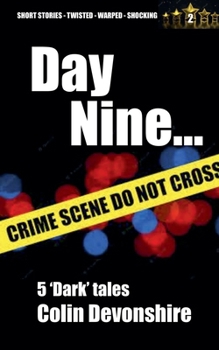 Day Nine (Dark Short Stories)