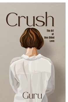 Paperback Crush: The Art of One-Sided Love Book
