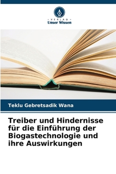 Paperback Treiber und Hindernisse für die Einführung der Biogastechnologie und ihre Auswirkungen [German] Book