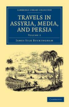 Paperback Travels in Assyria, Media, and Persia - Volume 2 Book