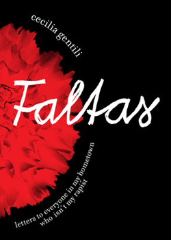 Paperback Faltas: Letters to Everyone in My Hometown Who Isn't My Rapist Book