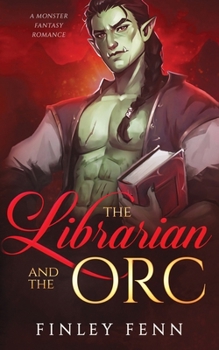 The Librarian and the Orc - Book #3 of the Orc Sworn