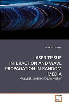 Paperback Laser Tissue Interaction and Wave Propagation in Random Media Book