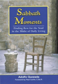 Paperback Sabbath Moments: Finding Rest for the Soul in the Midst of Daily Living Book