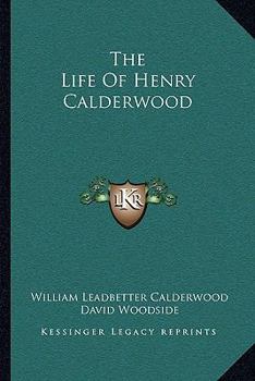 Paperback The Life Of Henry Calderwood Book