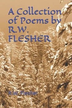 Paperback A Collection of Poems by R.W. FLESHER Book