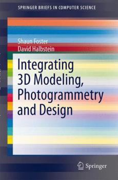 Paperback Integrating 3D Modeling, Photogrammetry and Design Book