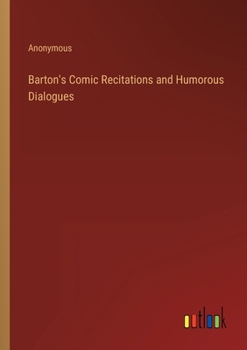 Paperback Barton's Comic Recitations and Humorous Dialogues Book