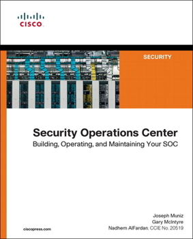 Paperback Security Operations Center: Building, Operating, and Maintaining Your Soc Book