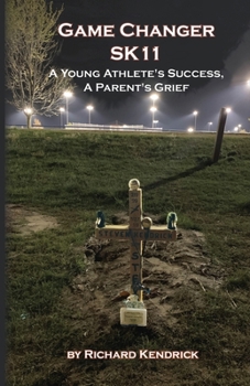 Paperback Game Changer SK-11: A Young Athlete's Success, A Parent's Grief Book