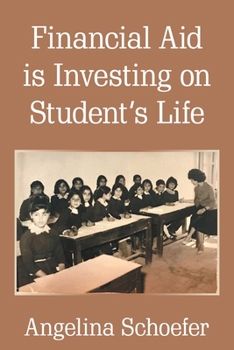 Paperback Financial Aid Is Investing on Student's Life Book