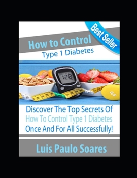 How to control type 1 diabetes (Diabetes Mellitus)