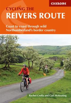 Paperback Cycling the Reivers Route: Coast to coast through wild Northumberland's border country Book