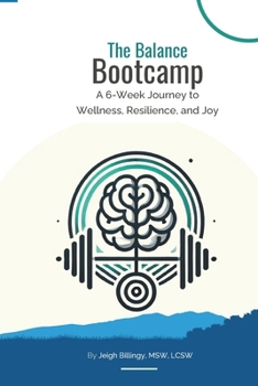 Paperback The Balance Bootcamp: A 6-Week Journey to Wellness, Resilience, and Joy Book