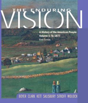 Paperback The Enduring Vision Volume 1: To 1877: A History of the American People Book