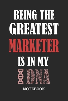 Paperback Being the Greatest Marketer is in my DNA Notebook: 6x9 inches - 110 graph paper, quad ruled, squared, grid paper pages - Greatest Passionate Office Jo Book