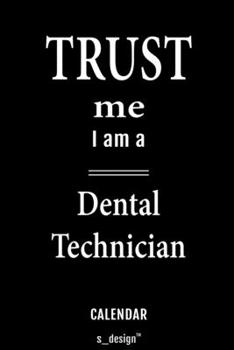 Calendar for Dental Technicians / Dental Technician: Everlasting Calendar / Diary / Journal (365 Days / 3 Days per Page) for notes, journal writing, event planner, quotes & personal memories