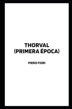 Thorvalson: Primera época (Spanish Edition)