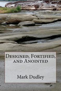 Paperback Designed, Fortified, and Anointed Book