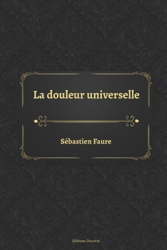 Paperback La douleur universelle [French] Book