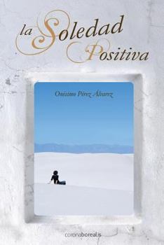 Paperback La soledad positiva [Spanish] Book