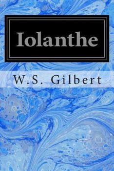 Paperback Iolanthe: Or the Peer and the Peri Book