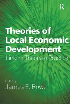 Hardcover Theories of Local Economic Development: Linking Theory to Practice Book
