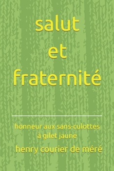 Paperback Salut et Fraternité [French] Book