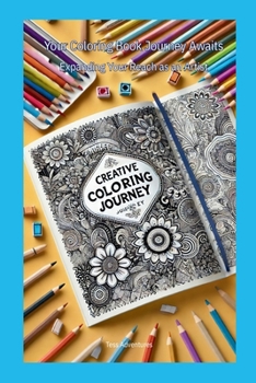 Paperback Your Coloring Book Journey Awaits: Expanding Your Reach as an Artist Book