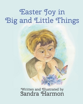 Paperback Easter Joy in Big and Little Things Book