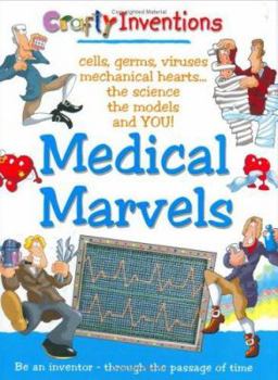 Medical Marvels (A Crafty Inventions Book) (Crafty Inventions) (Crafty Inventions) - Book  of the Crafty Inventions