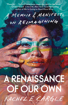 Paperback A Renaissance of Our Own: A Memoir & Manifesto on Reimagining Book