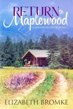 Return to Maplewood - Book #2 of the Maplewood Sisters