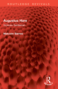 Paperback Augustus Hare: Victorian Gentleman Book