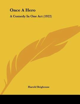 Paperback Once A Hero: A Comedy In One Act (1922) Book