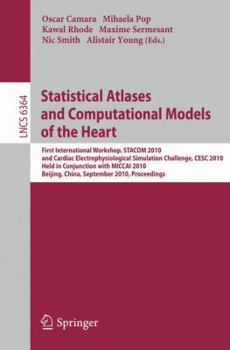 Paperback Statistical Atlases and Computational Models of the Heart: First International Workshop, STACOM 2010, and Cardiac Electrophysical Simulation Challenge Book