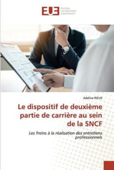 Paperback Le dispositif de deuxième partie de carrière au sein de la SNCF [French] Book