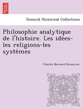 Paperback Philosophie analytique de l'histoire. Les ide&#769;es-les religions-les syste&#768;mes [French] Book