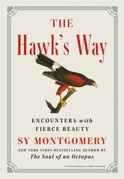 The Hawk's Way: Encounters with Fierce Beauty - Book #2 of the Hummingbirds' Gift