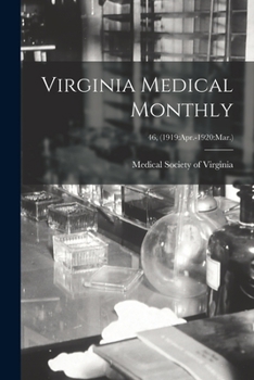 Paperback Virginia Medical Monthly; 46, (1919: Apr.-1920: Mar.) Book