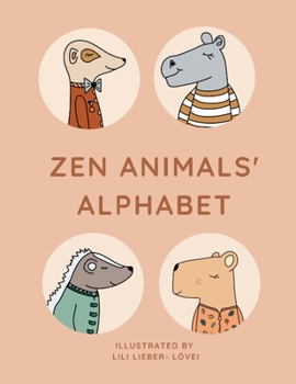 Paperback Zen Animals Alphabet: From A to Z with a peaceful bunch of animals Book