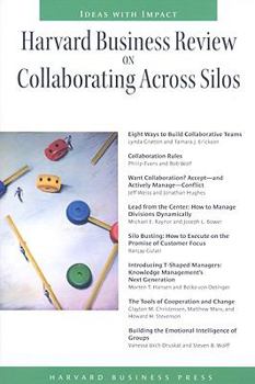 Harvard Business Review on Collaborating Across Silos