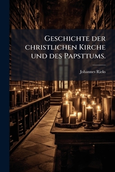 Paperback Geschichte der christlichen Kirche und des Papsttums. [German] Book