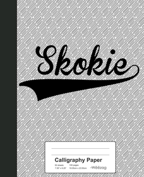 Paperback Calligraphy Paper: SKOKIE Notebook Book