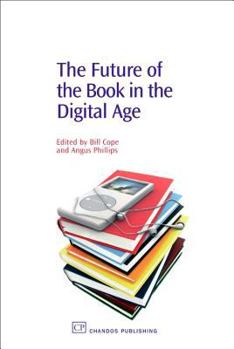 Paperback The Future of the Book in the Digital Age Book