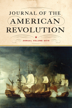 Hardcover Journal of the American Revolution 2019: Annual Volume Book